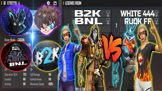 B2K BNL VS WHITE 444 RUOK FF  LEGENDS VS AIMBOTS   التحدي المنتظر في فري فاير [upl. by Lehctim]