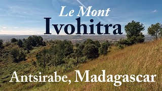 Le Mont Ivohitra  Petit trecking sympa en plein Antsirabe Madagascar 🇲🇬 [upl. by Yatnahs]