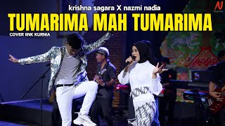 TUMARIMA  Krishna Sagara X Nazmi Nadia Cover [upl. by Enetsuj]