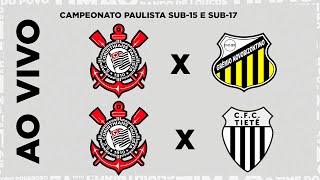 Paulista Sub15 e Sub17  Corinthians x Novorizontino  Corinthians x Comercial Tietê  AO VIVO [upl. by Belloir572]