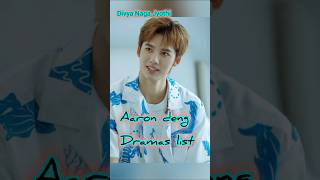 Aaron deng dramas list aarondeng aarondengdramas shorts [upl. by Ycats724]