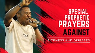 SPECIAL PROPHETIC PRAYERS AGAINST SICKNESS AND DISEASE IN 2024 [upl. by Rehpetsirhc204]