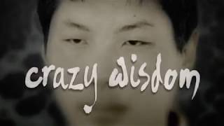 Crazy Wisdom The Life and Times of Chogyam Trungpa Rinpoche Full Documentary [upl. by Ikceb]