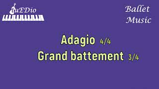 Adagio and Grand battement Ballet Music tuEDio [upl. by Devlen]