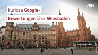 Kuriose GoogleBewertungen über Wiesbaden [upl. by Ttennaej]