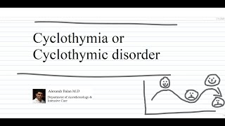 Cyclothymia or Cyclothymic disorder [upl. by Auvil]