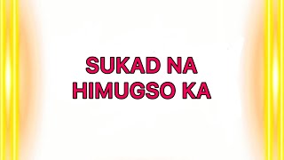 SUKAD NA HIMUGSO KA with LYRICS  BISAYA CHRISTIAN SONG [upl. by Norrat]