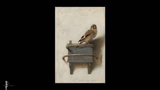 Carel Fabritius  Der Distelfink [upl. by Ahsimrac201]