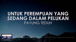 Payung Teduh  Untuk Perempuan Yang Sedang Dalam Pelukan  Lirik Clear Audio [upl. by Osgood675]