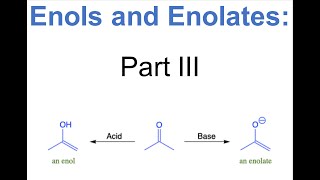 Organic Chemistry  Enolates Lecture 3 [upl. by Vikky]