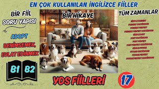 BİR FİİL  TÜM ZAMANLAR  BİR HİKAYE  YDS İNGİLİZCE FİİLLER  İNGİLİZCE KELİMELER  benimsemek [upl. by Kipton]