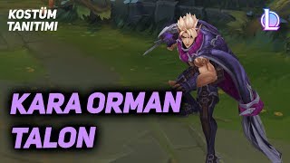 Kara Orman Talon Kostüm Tanıtımı  League of Legends [upl. by Darrej]