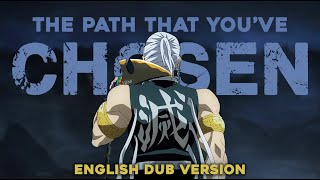 quotThe Path That Youve Chosenquot  Tengen Uzui English Dub Version Demon Slayer ASMVAMV [upl. by Alegna]