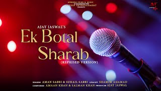 Ek Botal Sharab Reprised Version Aman Sabri amp Suhail Sabri  Ajay Jaswal  Qawwali  Apeksha Music [upl. by Daphna]