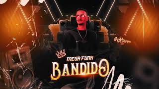 MEGA FUNK BANDIDO  DJ GUXTHAVO SC [upl. by Isaak25]