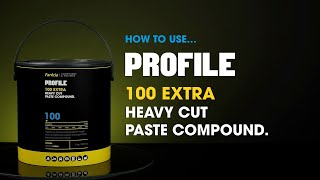 How to Use Farécla Profile 100 Extra Heavy Cut Paste Compound PRE306 EN  FareclaProfile [upl. by Mllly]