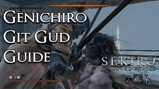 Sekiro Shadows Die Twice  Git Gud Guide Genichiro Ashina [upl. by Cecilia407]