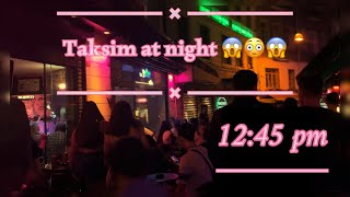 Taksim at night in IstanbulIstiklal street تقسيم شارع الاستقلال ليلًا 😱😲😱 [upl. by Skill16]