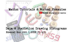 Data amp Statistics Drawing Histograms Edexcel Nov 2021 i GCSE P1 Q11 [upl. by Nannie237]