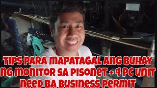 TIPS PARA MAPATAGAL ANG BUHAY NG MONITOR SA PISONET  4 PC UNIT KAILANGAN BA O NEED BUSINESS PERMIT [upl. by Gamber]