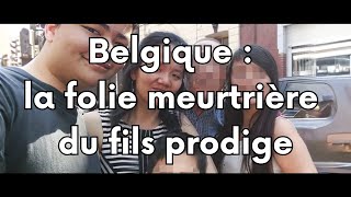 Belgique  la folie meurtrière du fils prodige [upl. by Suqram]