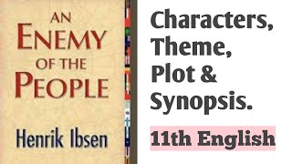 43 B An Enemy of the People  Henrik Ibsen  characters plot theme amp synopsis  11th English [upl. by Ranita]