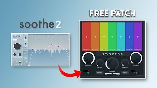 Ive created a SOOTHE clone in PATCHER FREE DOWNLOAD [upl. by Jarrell]