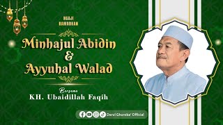 🔴Bagian 10  Pengajian Kitab Minhajul Abidin amp Ayyuhal Walad  Ngaji Ramadhan  KH Ubaidillah Faqih [upl. by Bulley]