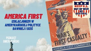 174 „America First” czyli republikański izolacjonizm kiedyś i dziś [upl. by Ainirtac]