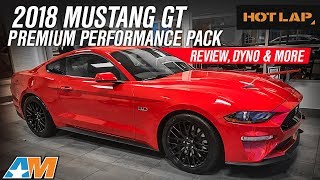 2018 Ford Mustang GT Performance Pack Official Review and Dyno Results  Hot Lap [upl. by Noraha820]