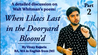 Full Explanation of ‘When Lilacs Last in the Dooryard Bloom’d’  Part 2  Whitman  American Poetry [upl. by Eizeerb]