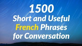 1500 Short and Useful French Phrases for Conversation [upl. by Witha]