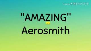 AMAZING  Aerosmith Lyrics [upl. by Eineg846]