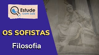 ENEM 2022  Os Sofistas  Filosofia  Gabriel Costa [upl. by Adnilrem148]