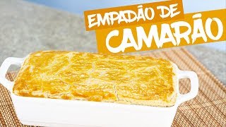 EMPADÃO DE CAMARÃO [upl. by Janina]