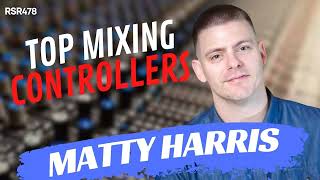 RSR478  Matty Harris  Top Mixing Controllers Plugins and Room Correction [upl. by Sikras]