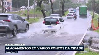 Chuva forte causa vários pontos de alagamentos em Salvador  Band Cidade [upl. by Tybie]