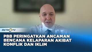 PBB Peringatkan Ancaman Bencana Kelaparan Akibat Konflik dan Iklim [upl. by Madson]