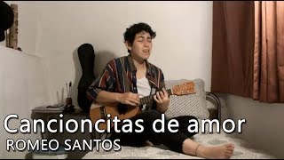 Cancioncitas de amor  Romeo Santos Cover Ukelele [upl. by Telfer]