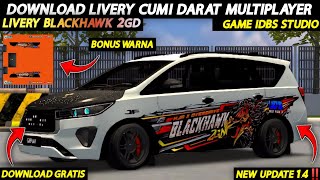 Livery BLACKHAWK 2GD  Bonus Warna livery  IDBS Cumi Darat Multiplayer New Update v14 [upl. by Nrubliw]