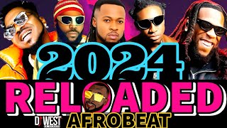 AFROBEAT 2024 RELOADED MIX OdumoduBlvck [upl. by Durham]