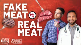 Fake Meat vs Real Meat Comparing Nutrition  Dr Matt Nagra  The Exam Room Podcast [upl. by Shewchuk]