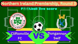 🛑LIVE Cliftonville FC vs Dungannon Swifts  Northern Ireland Premiership Round 3 Full Match Live [upl. by Richart]