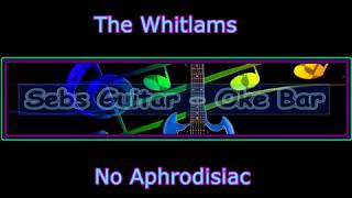 The Whitlams  No Aphrodisiac Karaoke Version [upl. by Gleason]