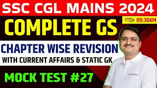 SSC CGL Mains 2024 GK GS Mock Test 27  Chapter Wise revision with Current Affairs and Static Gk [upl. by Ribaudo649]