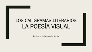 El Caligrama la poesía visual Clase Virtual de Literatura [upl. by Riehl316]