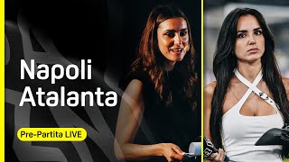 🔴 LIVE NAPOLIATALANTA il prepartita con Giusy MELONI e Barbara CIRILLO [upl. by Meil]