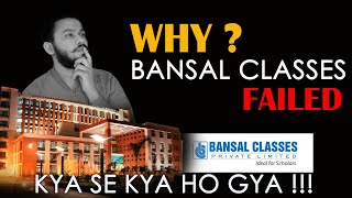 WHY BANSAL CLASSES KOTA FAILED ❓ 😱  WHERE IS BANSAL CLASSES NOW ❓  BANSAL CLASSES KOTA [upl. by Adalbert]