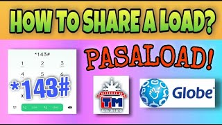 PASALOAD GLOBE  HOW TO SHAREALOAD GLOBE  Paano magpasa ng load to Globe or TM [upl. by Anelam]