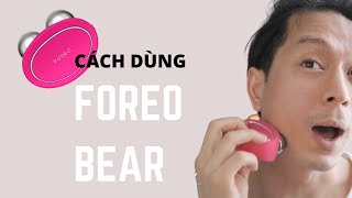 Cách sử dụng FOREO BEAR [upl. by Errol]